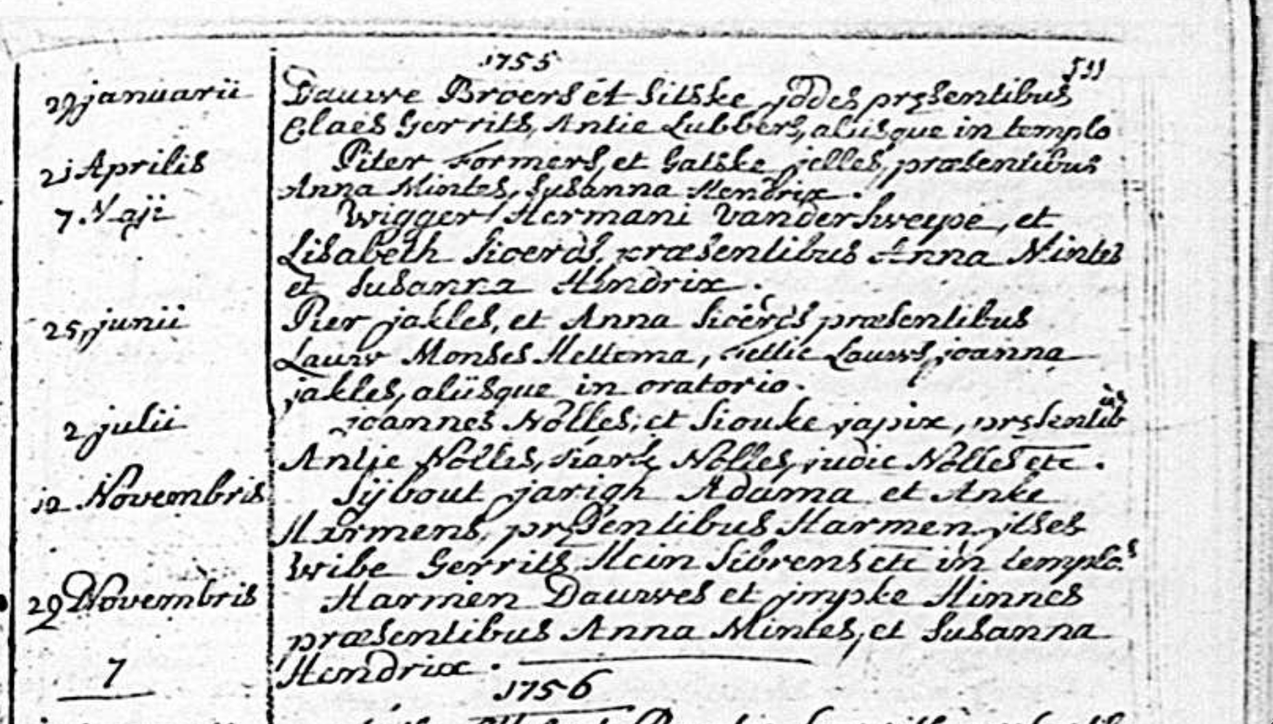 ’<I>Harmen Dauwes et impke Hinnes presentibus Anna Mintes, et Susanna Hendrix</I>’, Bolward 1755.